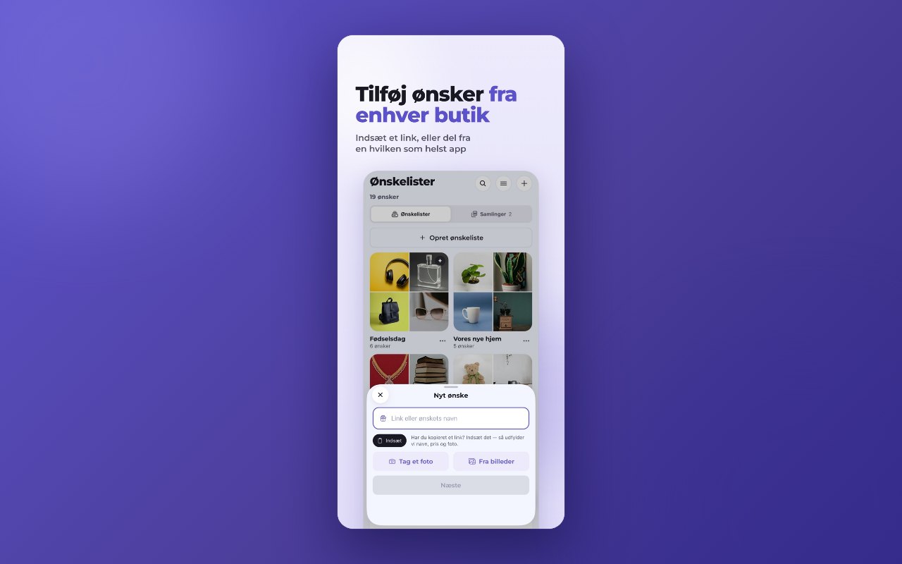 Et nyt ønske: et link fra en hvilken som helst butik, et billede fra kameraet eller galleriet